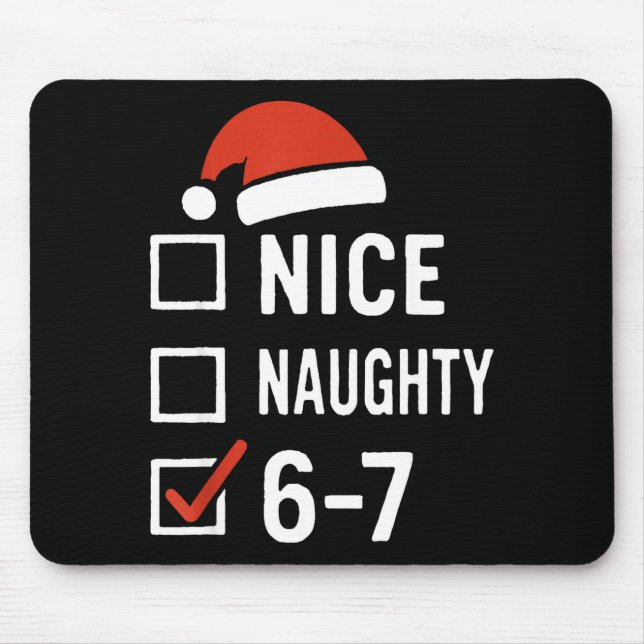 Funny 6-7 Meme Nice Naughty Christmas, Six Seven C Mouse Pad (Front)