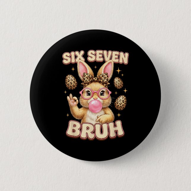 Funny 6 7 meme six seven bunny leopard bow 6-7 button (Front)