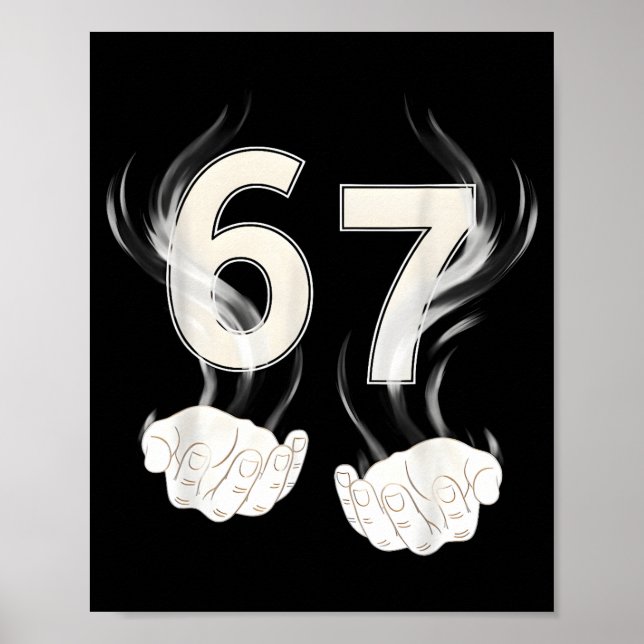 Funny 6 7 Six Seven 67  Poster (Front)