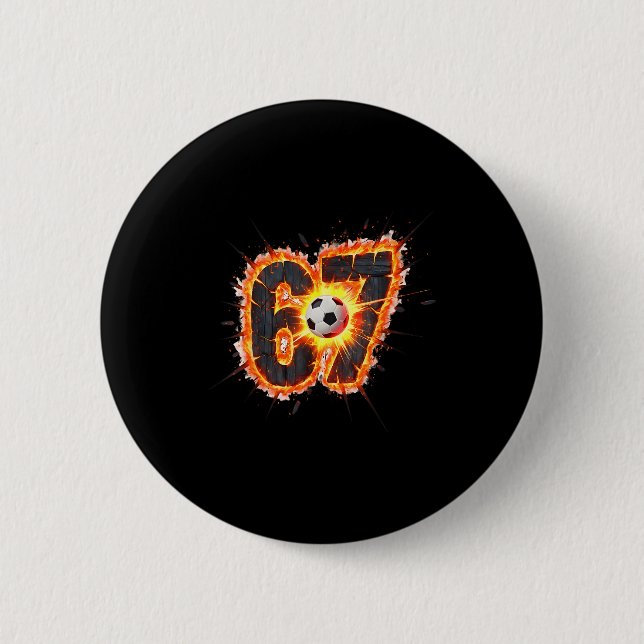 Funny 6 7 Six Seven 67 Soccer Meme  Button (Front)