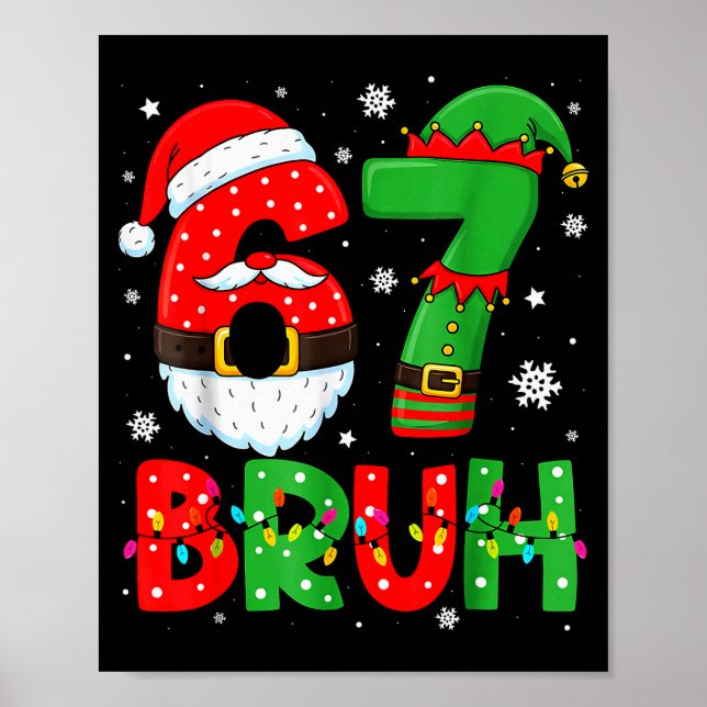 Funny 6 7 Six Seven Bruh Meme Christmas Santa Elf  Poster (Front)