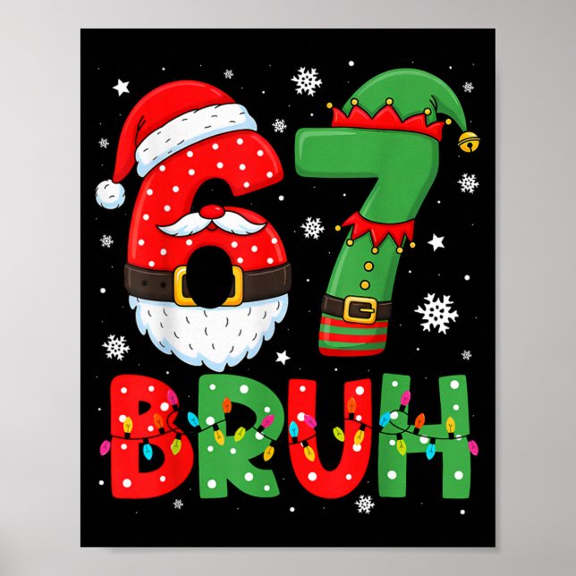 Funny 6 7 Six Seven Bruh Meme Christmas Santa Elf  Poster (Front)
