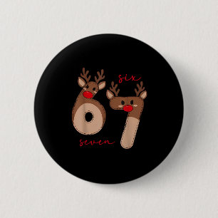 Funny 6 7 Six Seven Meme Christmas Reindeer Gen Al Button