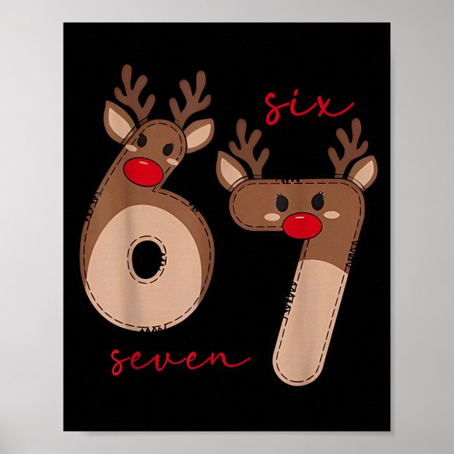 Funny 6 7 Six Seven Meme Christmas Reindeer Gen Al Poster (Front)
