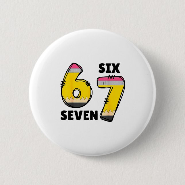 Funny 6 7 Six Seven Pencil Teacher Middle High Sch Button (Front)