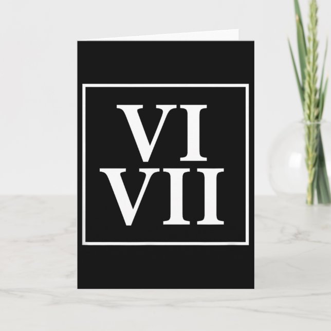 Funny 6 7 Six Seven Roman Numerals Meme History Te Card (Front)
