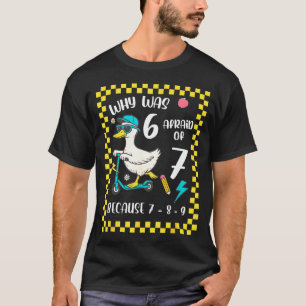 Funny 6 Afraid Of 7 Silly Goose Six Seven 67 Meme T-Shirt