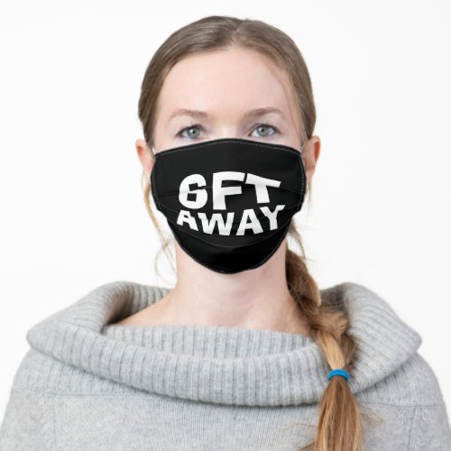 Funny 6 Feet Away Font Adult Cloth Face Mask