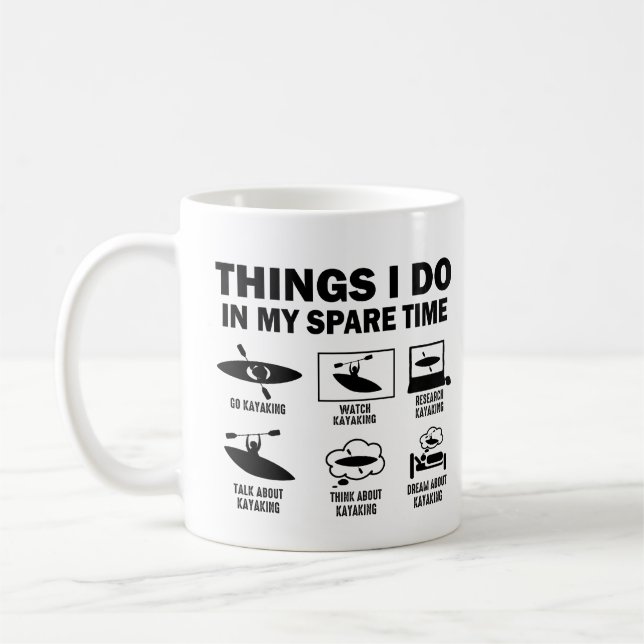 Funny 6 Things I Do In My Spare Time Kayaking Coffee Mug (Left)