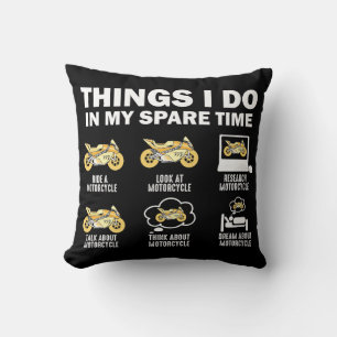 Funny 6 Things I Do In My Spare Time Motorcycle Throw Pillow