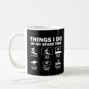 Funny 6 Things I Do In My Spare Time Surfing Surf Coffee Mug