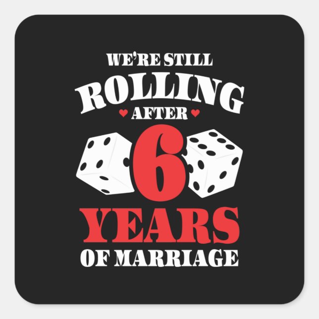 Funny 6th Anniversary Couples Married 6 Years Square Sticker (Front)