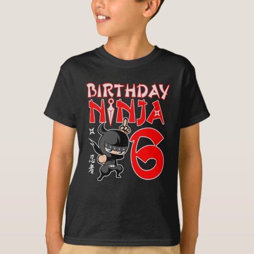 Funny 6th Birthday Ninja 6 Year Old Gifts For Kids T_Shirt
