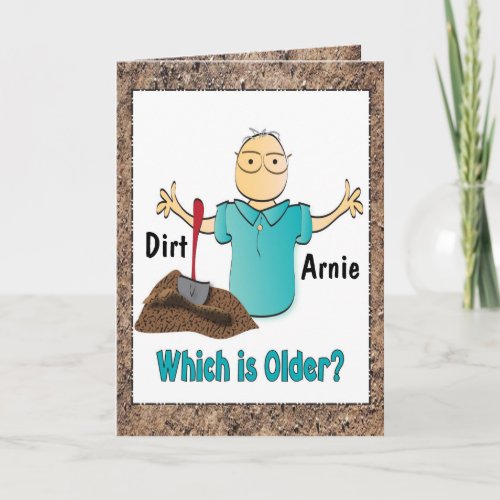 Funny 70 Birthday Card for Him _ Older than Dirt