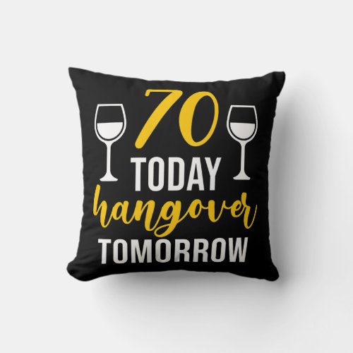 Funny 70 Birthday Quote Men Women 70 Years Old Throw Pillow