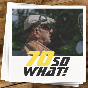 Funny 70 so what Quote Photo 70th Birthday  Napkins