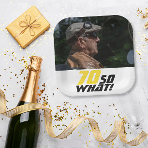 Funny 70 so what Quote Photo 70th Birthday Paper Plates