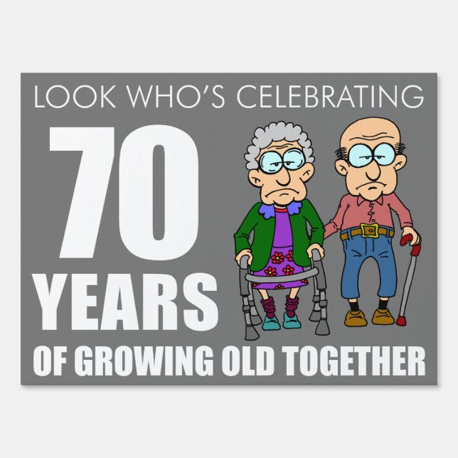 Funny 70 Year Anniversary Old Couple Sign (Front)