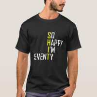 Funny 70th Birthday Gift So Happy I'm Seventy 70