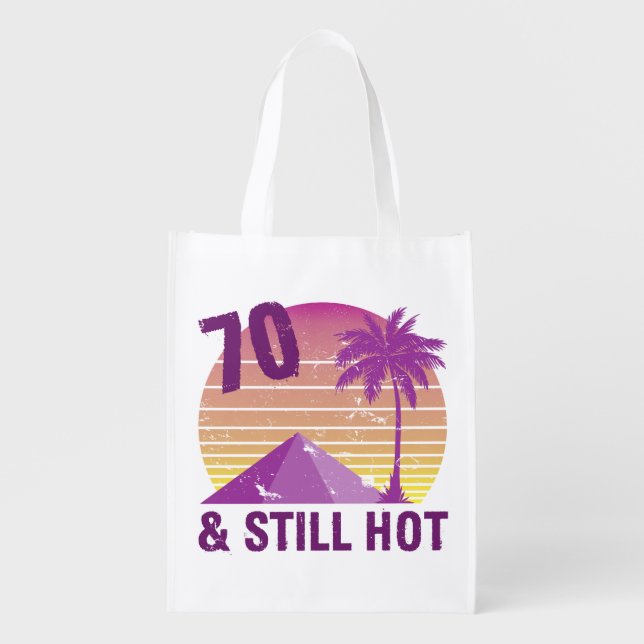 Funny 70th Birthday Hot Reusable Grocery Bag (Front)