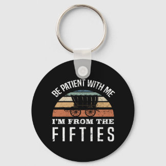 Funny 70th Birthday I’m From The 1950s Keychain