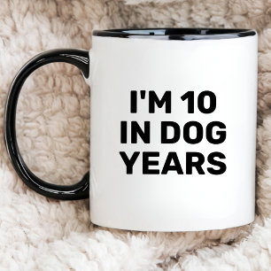 Funny 70th Birthday I'm 10 In Dog Years Dog Lovers Mug