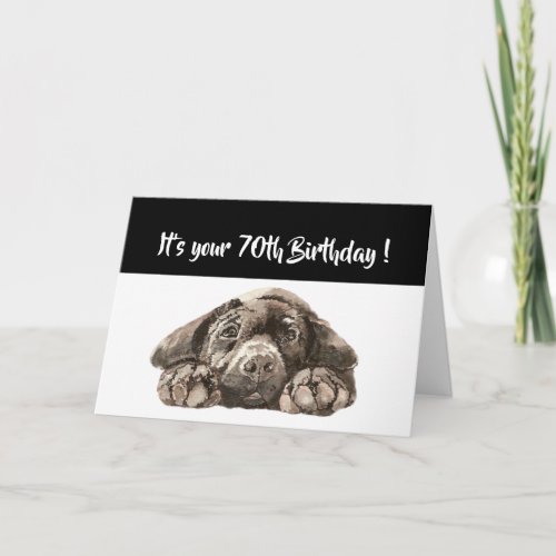 Funny 70th Birthday Labrador Retriever Card