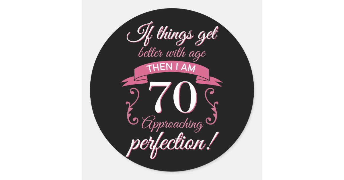 Funny 70th Birthday 'Perfection' Classic Round Sticker | Zazzle.com