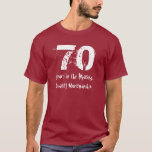 Funny 70th Birthday Quality Workmanship T-shirt at Zazzle