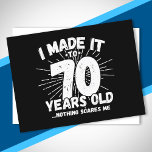 Funny 70th Birthday Quote Sarcastic 70 Year Old Postcard<br><div class="desc">This funny 70th birthday design makes a great sarcastic humor joke or novelty gag gift for a 70 year old birthday theme or surprise 70th birthday party! Features "I Made it to 70 Years Old... Nothing Scares Me" funny 70th birthday meme that will get lots of laughs from family, friends,...</div>