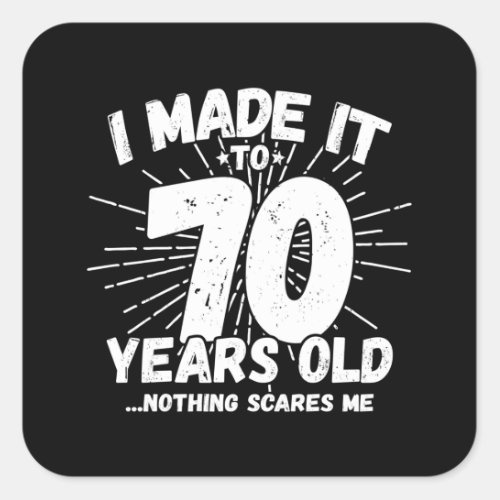 Funny 70th Birthday Quote Sarcastic 70 Year Old Square Sticker
