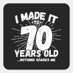 Funny 70th Birthday Quote Sarcastic 70 Year Old Square Sticker