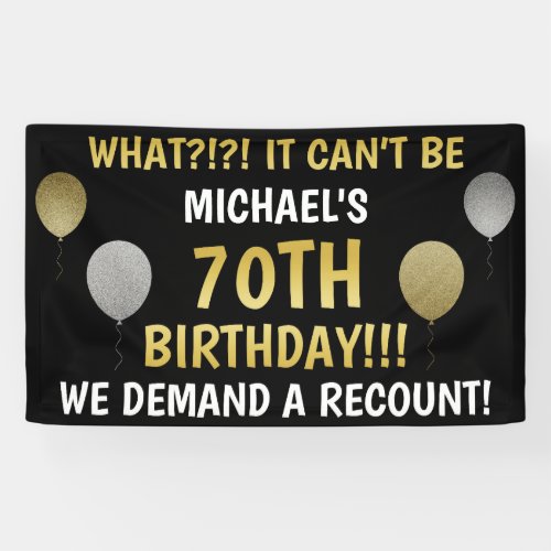 Funny 70th Birthday Recount Banner