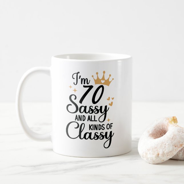 Funny 70th Birthday Sassy and All Kinds Of Classy Coffee Mug (With Donut)