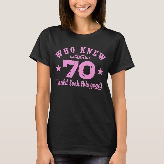 Funny 70th Birthday T-Shirt (Front)