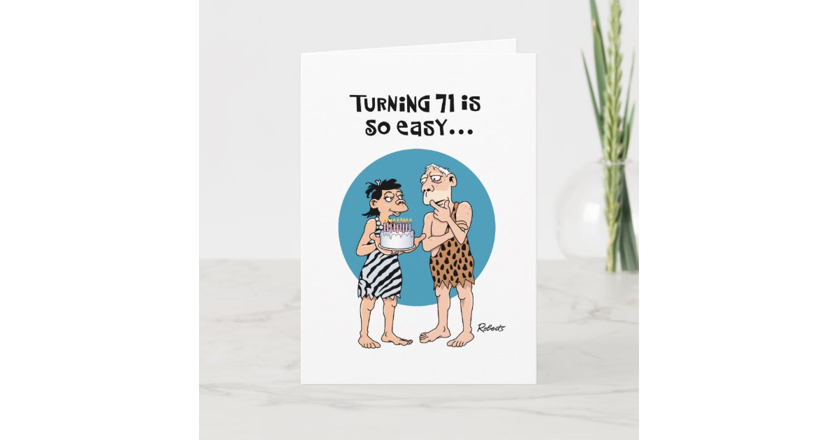 Funny 71st Birthday Greeting Card | Zazzle
