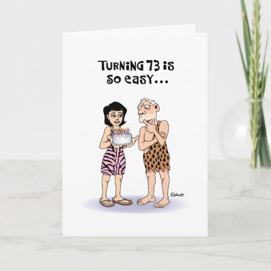 Funny 73rd Birthday Greeting Card | Zazzle.com