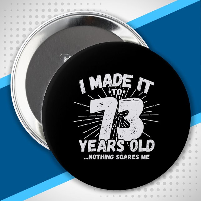 Funny 73rd Birthday Quote Sarcastic 73 Year Old Button (Creator Uploaded)