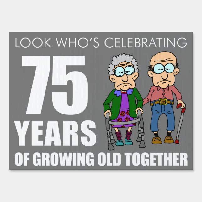 Funny 75 Year Anniversary Old Couple Sign (Front)