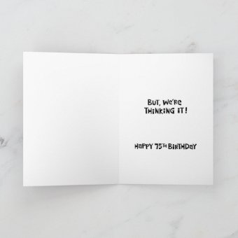 Funny 75th Birthday Card | Zazzle