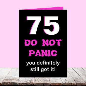 Funny 75th Birthday Card For Women by KathyHenis at Zazzle
