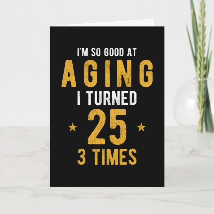 funny-75th-birthday-gift-saying-card-zazzle