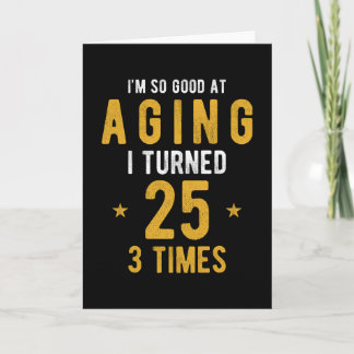 Funny 75th Birthday Gift Saying Card
