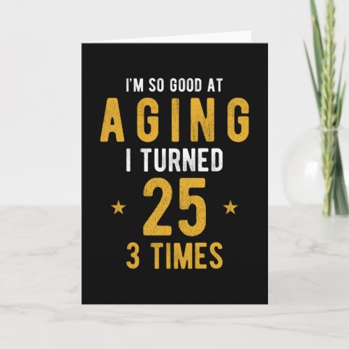 Funny 75th Birthday Gift Saying Card