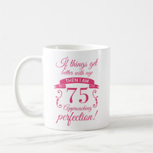 Funny 75th Birthday 'Perfection' Coffee Mug