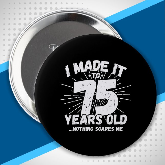 Funny 75th Birthday Quote Sarcastic 75 Year Old Button (Creator Uploaded)