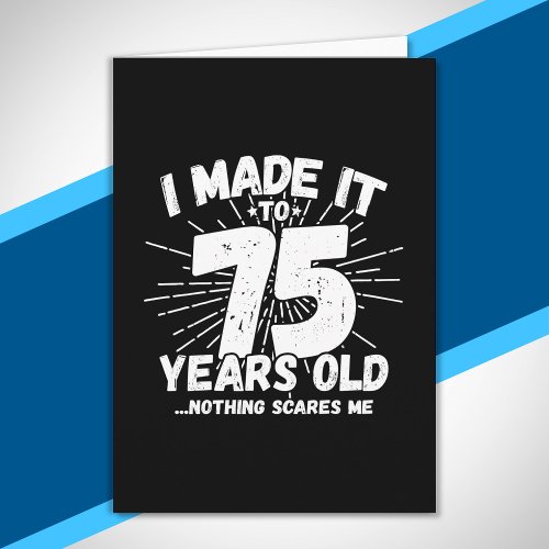 Funny 75th Birthday Quote Sarcastic 75 Year Old Card