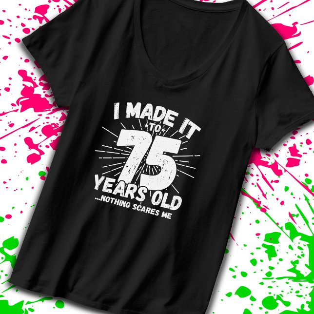 Funny 75th Birthday Quote Sarcastic 75 Year Old T-Shirt (Creator Uploaded)