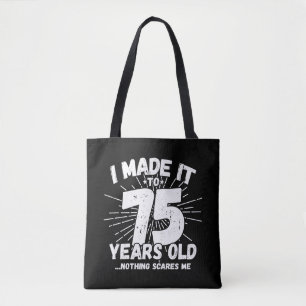 Funny 75th Birthday Quote Sarcastic 75 Year Old Tote Bag