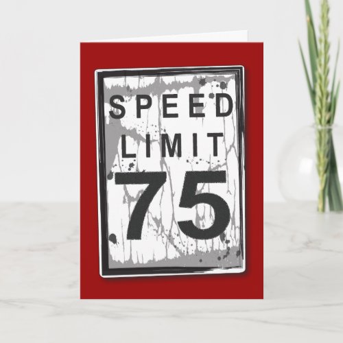 Funny 75th Birthday Speed Limit Card